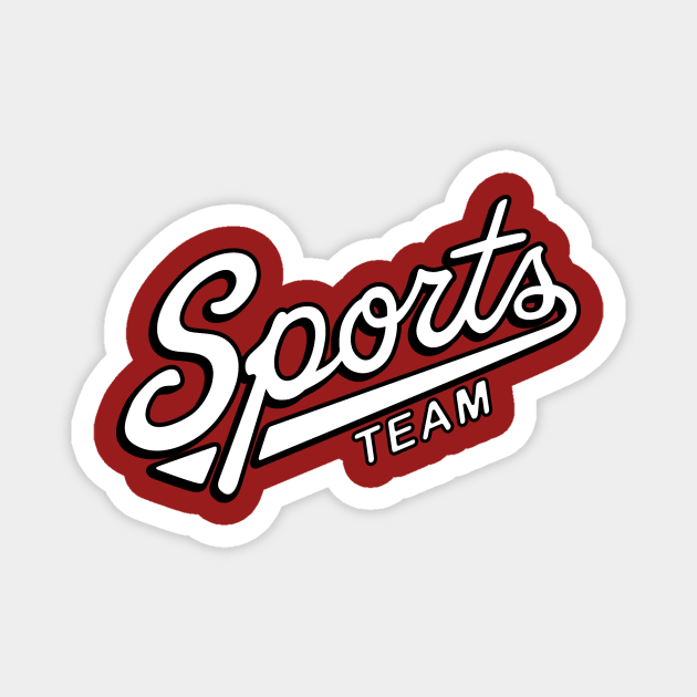 Sports Team! - Sports - Magnet | TeePublic