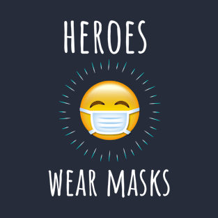 Heroes Wear Masks - Cute Medical Emoji Health Care Worker T-Shirt