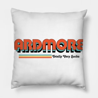 Ardmore - Totally Very Sucks Pillow