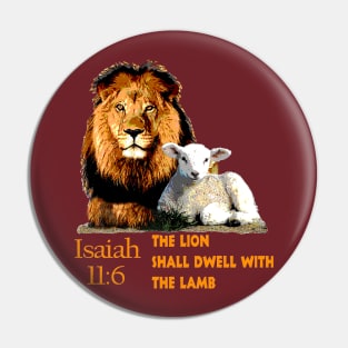 Bible Verse Isaiah 11:6 The Lion shall dwell with the Lamb Pin