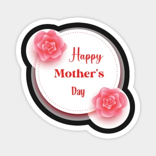 Happy Mothers Day, Happy First Mothers Day, Mother's Day Magnet