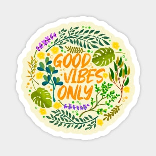 Good Vibes Only Magnet