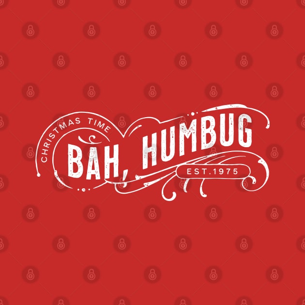 Bah Humbug! for all the Christmas Haters by VicEllisArt