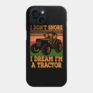 Tractor Farmer a dont snore Phone Case