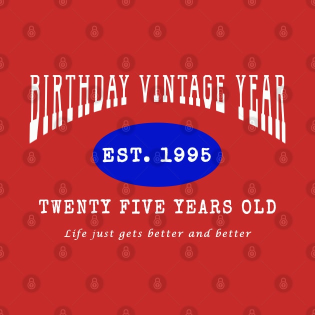 Birthday Vintage Year - Twenty Five Years Old by The Black Panther