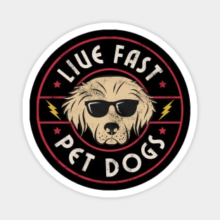 Live Fast Pet Dogs Magnet