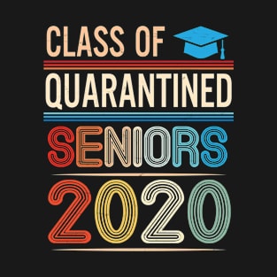 Class Of Quarantined Seniors 2020 Happy Last Day Of School Student Teachers T-Shirt