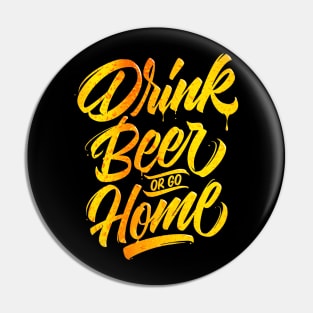 Drink Beer or go Home Pin