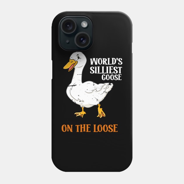 World's Silliest Goose On The Loose Funny Phone Case by KRMOSH