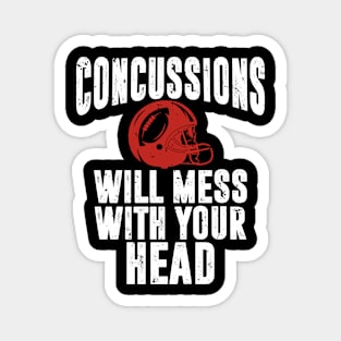 Concussions Will Mess With Your Head Magnet