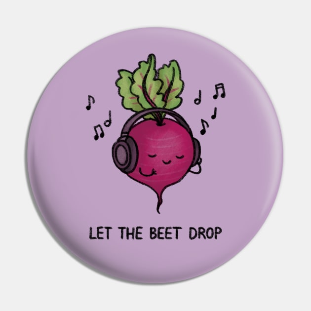 Let the Beet Drop Pin by drawforpun