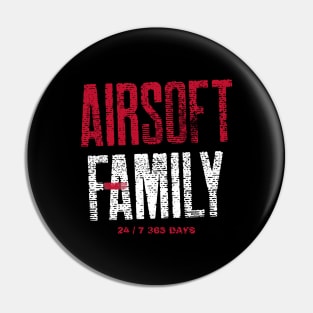 Airsoft Family - 24/7 365 days Pin