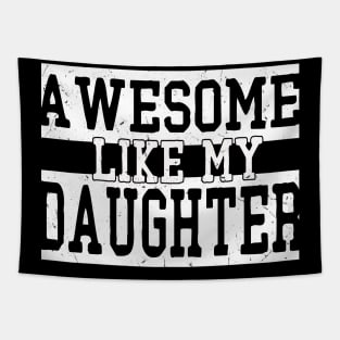 awesome like my daughter Tapestry