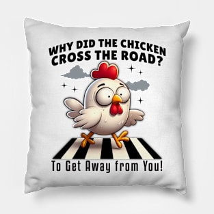 Why Did the Chicken Cross the Road? Funny Chicken Pillow