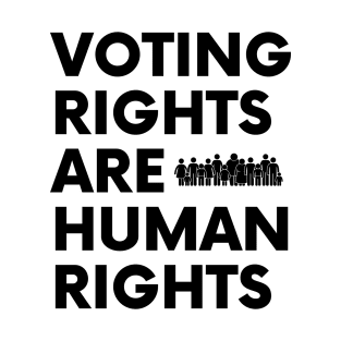 Voting Rights Are Human Rights T-Shirt