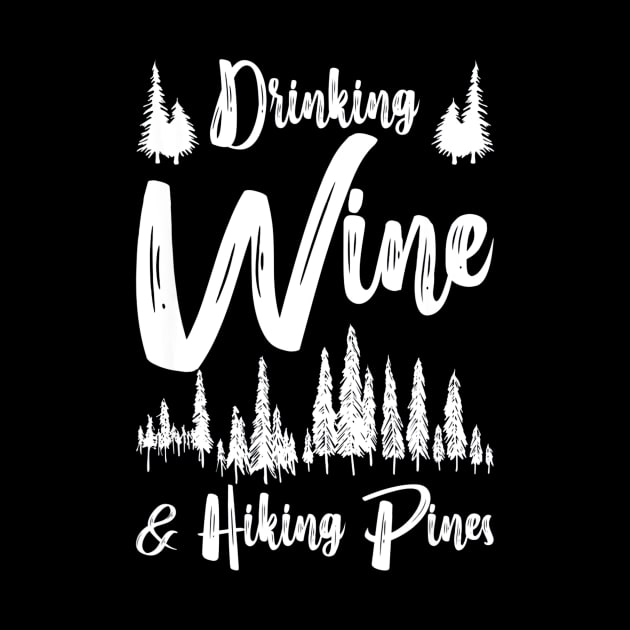 Drinking Wine And Hiking Pines by Jipan
