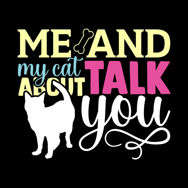 Me and my cat about talk you by teestore_24