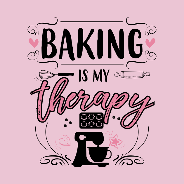 Baking Is My Therapy by jslbdesigns