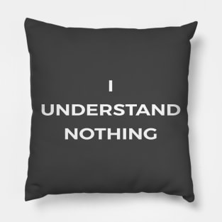 I understand nothing - THE OFFICE Pillow