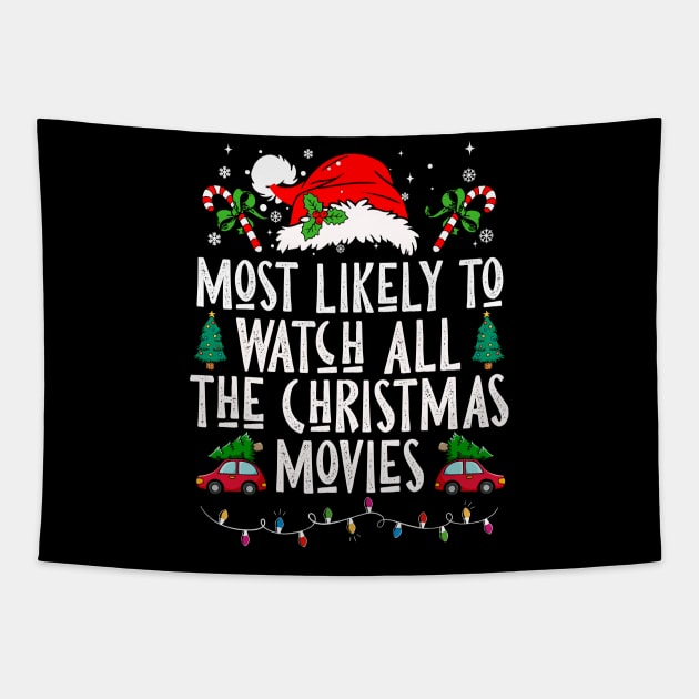 Most Likely To Watch All The Christmas Movies Tapestry by Nichole Joan Fransis Pringle