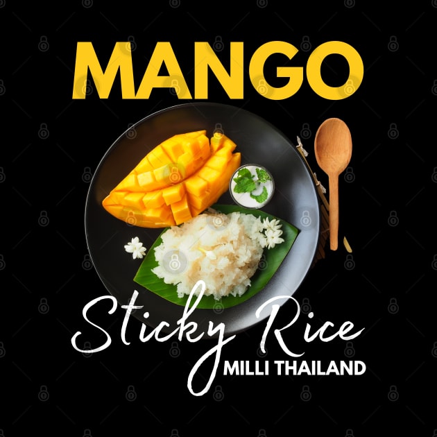 Mango Sticky Rice Milli Thailand Summer Food Lover I Lover Thailand by Johner_Clerk_Design