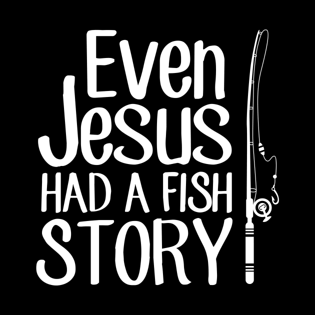 Even jesus had a fish story by captainmood