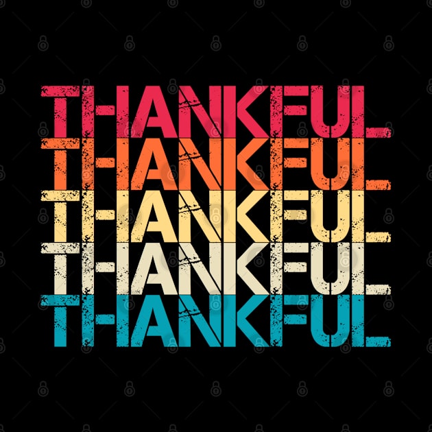 Thankful Retro Vintage Distressed Repeated Text Gift by Inspire Enclave