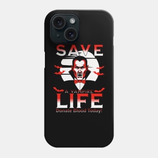 Save a vampire life Phone Case