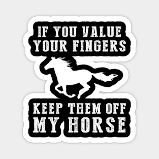 Ride with Wit - Keep Off My Horse Funny Tee & Hoodie! Magnet