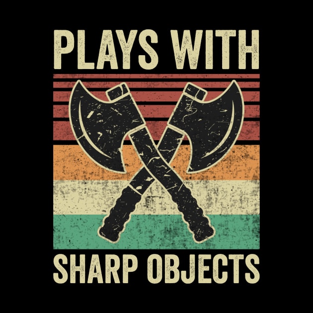 Plays With Sharp Objects Funny Axe Throwing by Visual Vibes