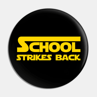 School Strikes Back Pin