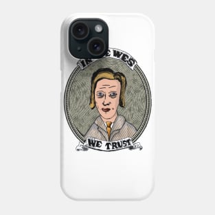 In The WES We Trust Phone Case