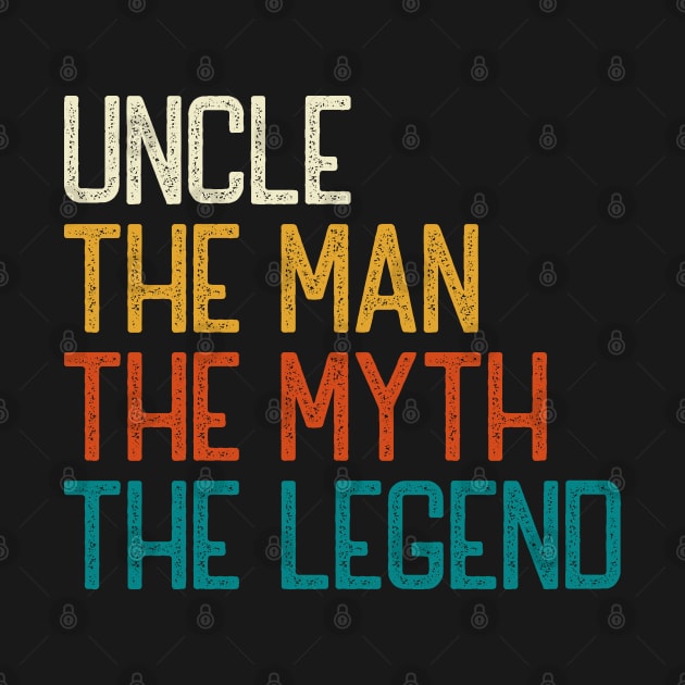 Uncle The Man The Myth The Legend by DragonTees