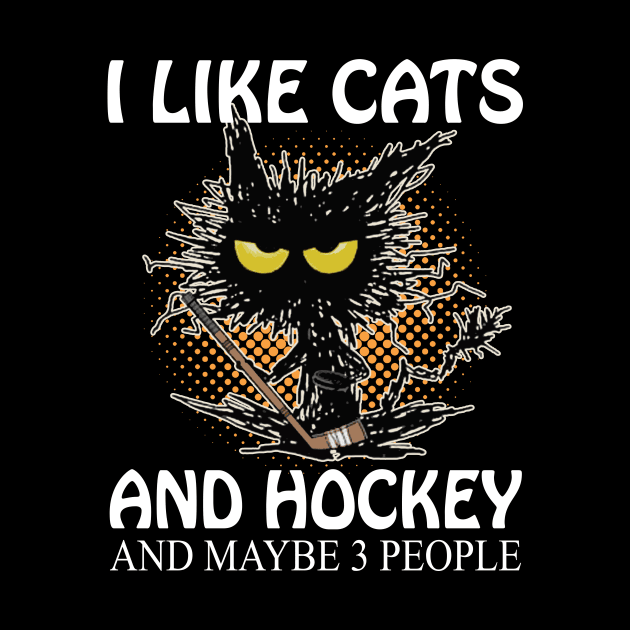 I Like Cats And Hockey And Maybe 3 People by Rochelle Lee Elliott