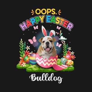 Bunny Bulldog Oops Happy Easter Eggs 2024, Easter Dog T-Shirt