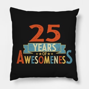 25 years of awesomeness birthday or wedding anniversary quote Pillow