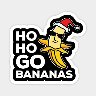 Ho Ho Go Bananas Weird Dude White Text Magnet