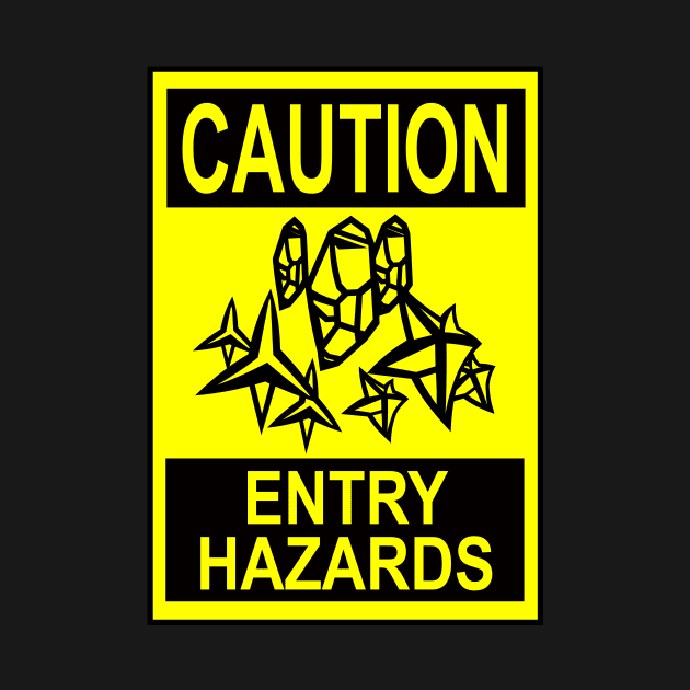 Caution - Entry Hazards by LJAIII