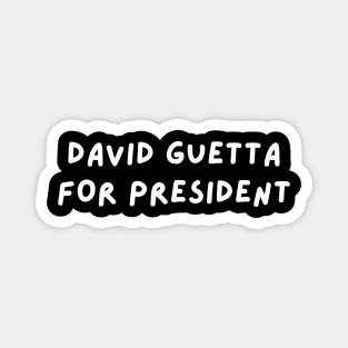 David Guetta for President Magnet