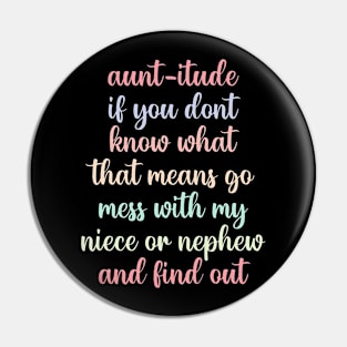 Aunt-Itude If You Dont Know What Pin