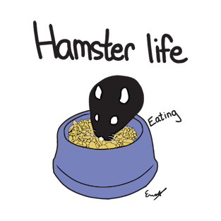 Hamster Life Eating T-Shirt