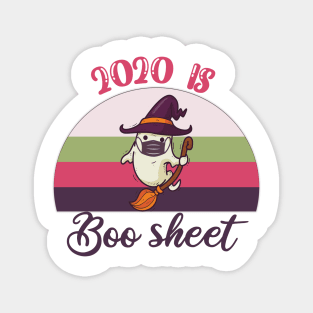 2020 is boo sheet Magnet