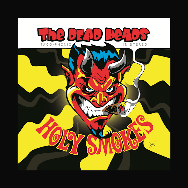 Holy Smokes by The Dead Heads