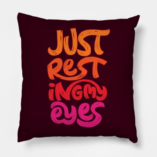 Just Resting My Eyes Pillow by polliadesign