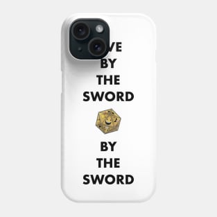 Live By The Sword Die By The Sword Phone Case