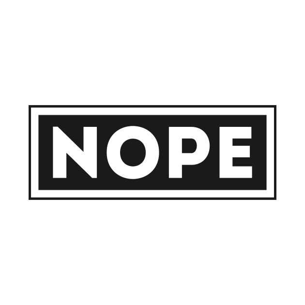 Nope by ezwearbox