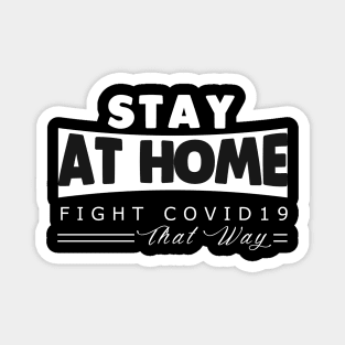 Stay At Home Fight Covid19 Magnet