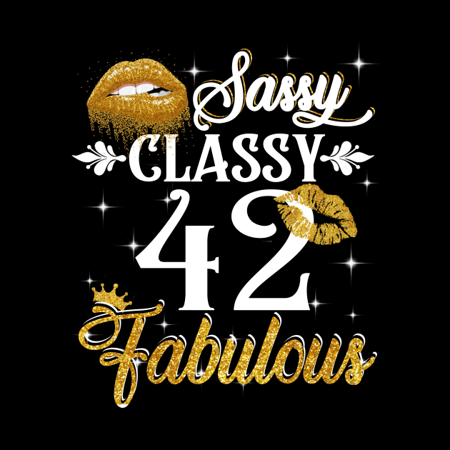 42 Years Old Sassy Classy Fabulous by Elliottda