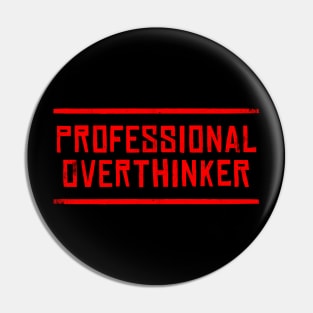 Professional Overthinker Pin