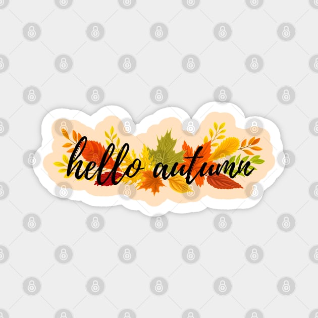 Hello Autumn 3 Fall Time Autumn Leaves Magnet by EndlessDoodles